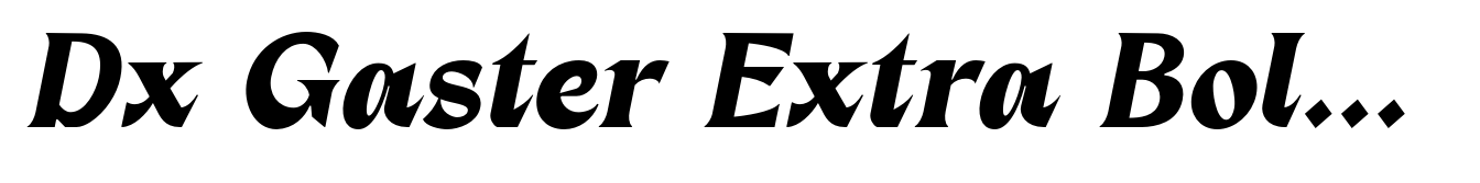 Dx Gaster Extra Bold Italic